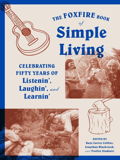 Title details for The Foxfire Book of Simple Living by Foxfire Fund, Inc. - Wait list